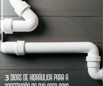 Imagem de 3 Dicas de Hidráulica, para a construção da sua casa nova